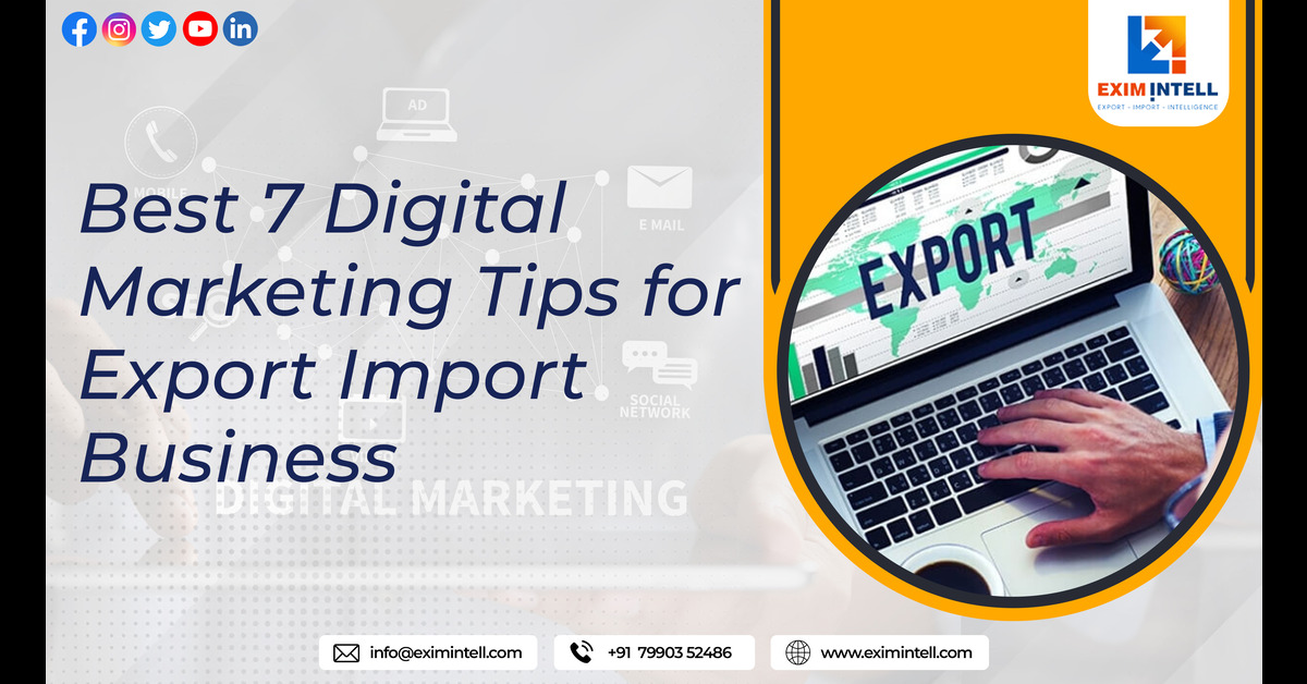 Best 7 Digital Marketing Tips for Export Import Business